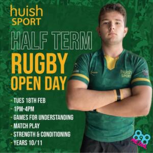 Huish sport graphic for the half term men's rugby open day. Green background with text and an image of a rugby player with folded arms.