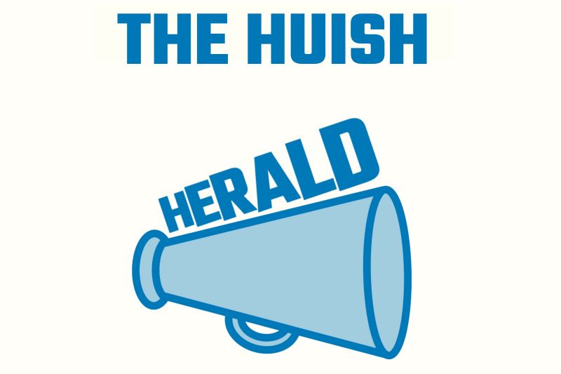 Graphic showing a light blue megaphone angled upward with ‘HERALD’ written across it, under the heading ‘THE HUISH’ in bold blue text.