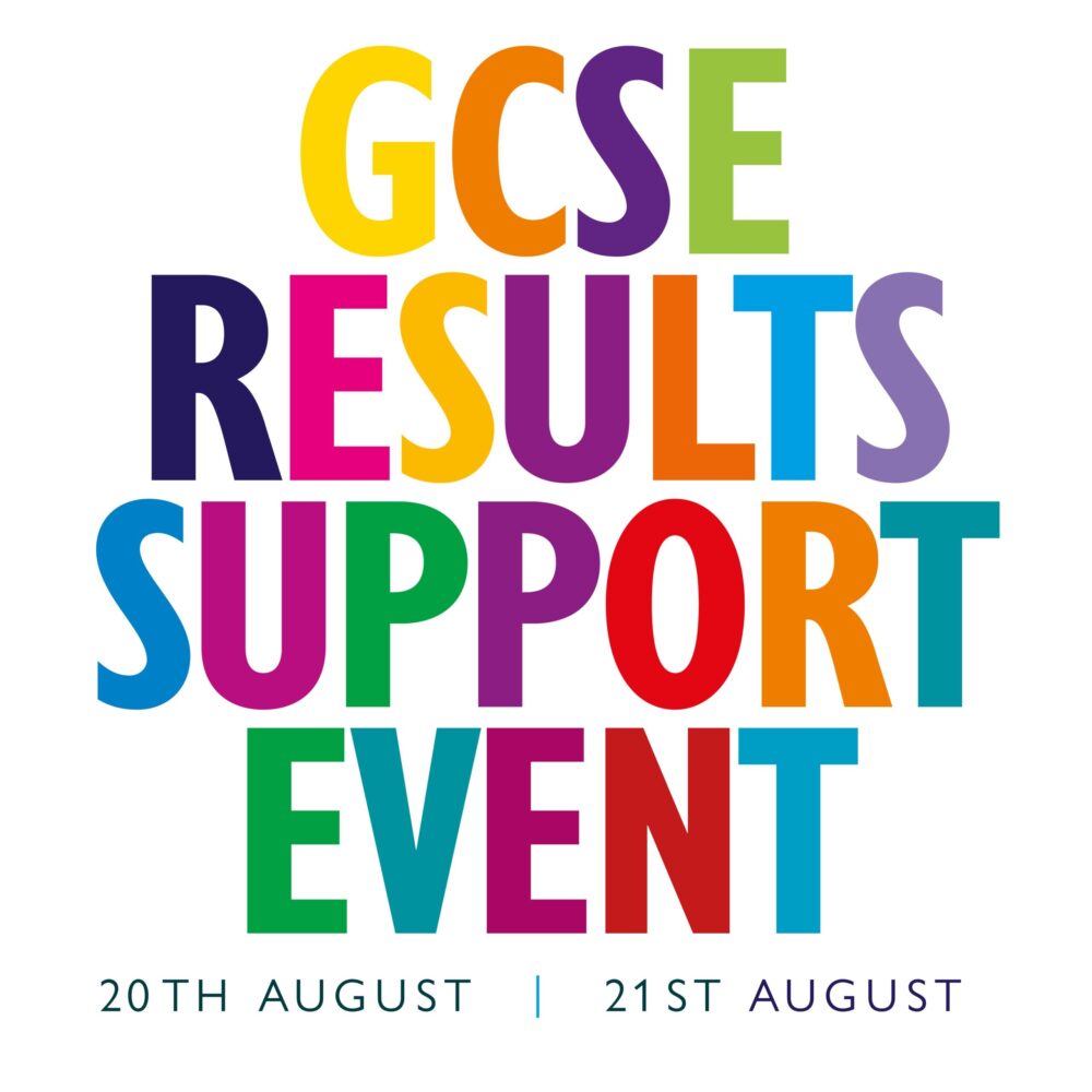 Large, bold text reading “GCSE Results Support Event,” with each letter in a different bright colour on a white background. Smaller text at the bottom reads “20th August | 21st August.”