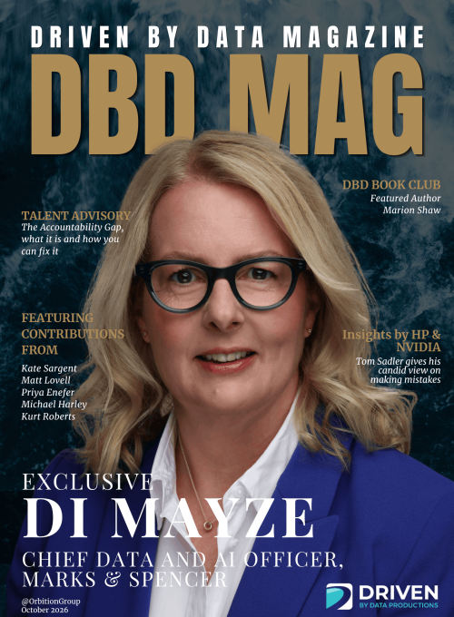 Cover of Driven by Data Magazine featuring a portrait of a business leader, with headlines including “Exclusive: Di Mayze, Chief Data and AI Officer, Marks & Spencer.”